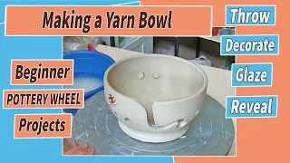 Making a Yarn Bowl   Beginner Pottery Wheel Projects # 30