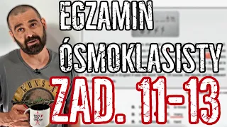Jak rozwiązywać zadanie 11, 12 i 13 na Egzaminie Ósmoklasisty | EGZ8 #6