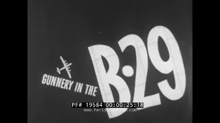 " GUNNERY IN THE B-29 "  ANIMATED B-29 SUPERFORTRESS CREW TURRET COMPUTER TRAINING FILM   19584