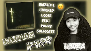 diazable knocked loose feat poppy - suffocate reaction