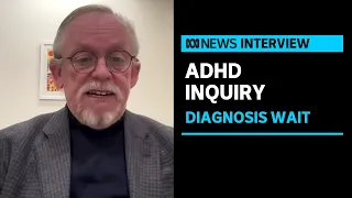 Specialist wait times blow out for ADHD diagnosis | ABC News