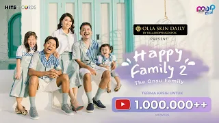 THE ONSU FAMILY - HAPPY FAMILY 2 ( OFFICIAL MUSIC VIDEO )