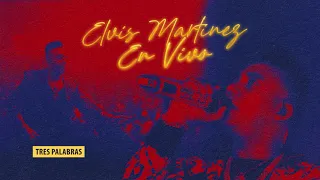 Elvis Martinez - TRES PALABRAS (En Vivo)