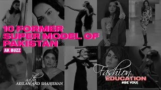 10 Former Pakistani Supermodels | Fashion Education Featuring Shahjehan Saleem | Ep 1 #Beyou #AKBUZZ