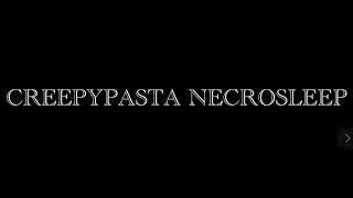 | CREEPYPASTA | “Necrosleep” | ASMR Whispered |
