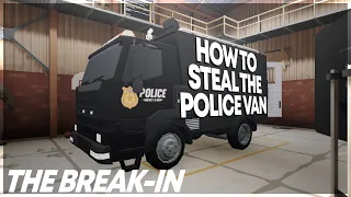 The Break-In | Best Way to Steal the Police Van