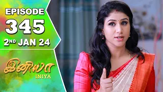 Iniya Serial | Episode 345 |  2nd Jan 2024  | Alya Manasa | Rishi | Saregama TV Shows Tamil