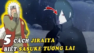 5 nguyên nhân giúp Jiraiya nhận ra Sasuke đến từ tương lai - Sự kiện bất ngờ trong Boruto