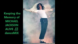 Keeping the Memory of  MICHAEL JACKSON ALIVE 🎵MIX-                                   GOD BLESS MJ💝💘