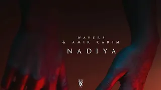 Wavers & Amir Karim - Nadiya (Original Mix) [Official Audio]