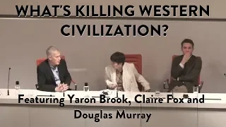 What Is Killing Western Civilization? With Douglas Murray, Claire Fox and Yaron Brook