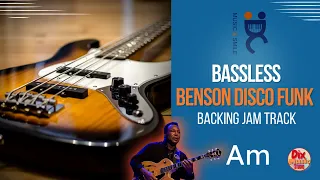 BASSLESS -  Benson disco funk - Backing track jam in  A minor (115 bpm)