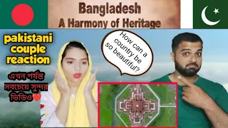 Pakiatani couple reaction on amazing Bangladesh ❤️|| Bangladesh A Harmony of Heritage