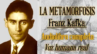 La metamorfosis - Franz Kafka  Audiolibro completo con voz humana real.