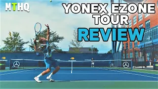 Tennis Racket: YONEX EZONE TOUR REVIEW By Former Top 400 & D1 College Player