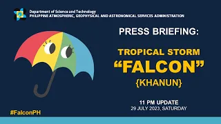 Press Briefing: Tropical Storm "#FalconPH" - 11PM Update July 29, 2023 - Saturday