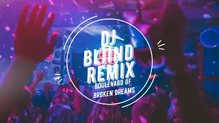 Green Day - Boulevard Of Broken Dreams (DJ BliiND Bounce Remix)