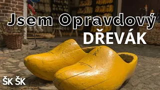 ŠK ŠK aneb "Jsem opravdový dřevák!"