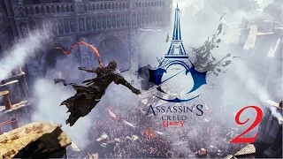 Прохождение Assassin's Creed: Unity - Часть 2 Первый прыжок веры