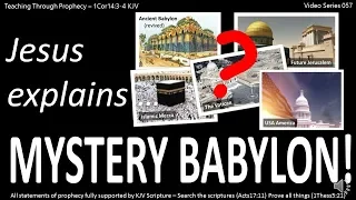 MYSTERY BABYLON | Jesus explains: MYSTERY BABYLON! | 057