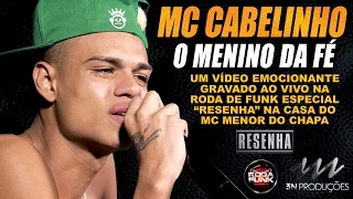 MC Cabelinho "O Menino da Fé" :: Ao vivo na Resenha Funk Carioca :: Classificação Livre