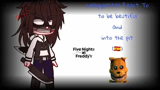 creepypastas React To •to be beutiful• and •into the pit• [] Gacha Club [] fnaf [] Song [] 🇪🇸