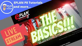 EPLAN P8 THE BASICS!!! Livestream