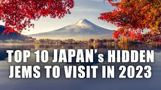 Top 10 Hidden Gems to Visit in Japan (2024)