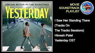 05 I Saw Her Standing There (Tracks On The Tracks Sessions) + Himesh Patel + Yesterday OST