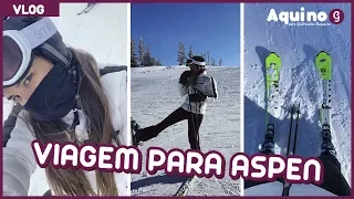 Viagem para  Aspen | Gabriela Aquino