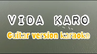 Vida Karo Guitar Verion Karaoke | Uplugged Karaoke | With Lyrics | Arijit Singh | Trending Song