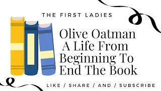 Olive Oatman a Life From Beginning To End The Book Review