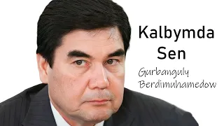 Turkmen President Singing-Kalbymda Sen - Kalbimdesin