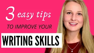 3 EASY TIPS TO IMPROVE YOUR ENGLISH WRITING SKILLS -  Write Better essays and articles in English