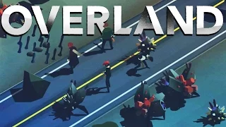 Overland Gameplay - Surrounded! - Let's Play Overland