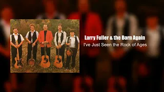 Larry Fuller - I've Just Seen the Rock of Ages