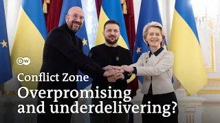 Is the EU failing to keep up with its promises to Ukraine? | Conflict Zone