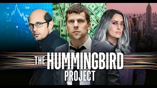 The Hummingbird Project (2019) Salma Hayek, Alexander Skarsgård & Jesse Eisenberg