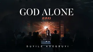 God Alone Live at Concord House | Official Song Live Video | Duyile Adegbuyi |