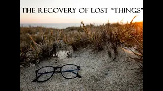 The Recovery of Lost "Things"