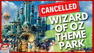 The History of the Wonderful World Of Oz: The Cancelled 'Wizard of Oz' Theme Park