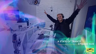 A State of Trance Episode 1039 - Armin van Buuren (@astateoftrance )