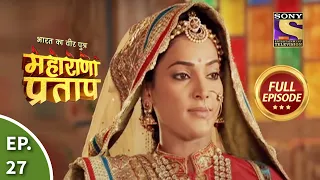 Bharat Ka Veer Putra - Maharana Pratap - भारत का वीर पुत्र - महाराणा प्रताप - Ep 27 - Full Episode