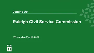Raleigh Civil Service Commission Hearing - May 18, 2022