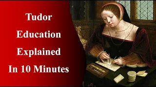 Tudor Education Explained in 10 Minutes