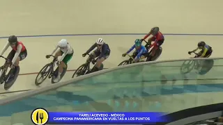 CAMPEONATO PANAMERICANO DE CICLISMO EN PISTA SAN JUAN 2023: YARELI ACEVEDO METIÓ DOBLETE.