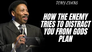 GOOD LECTURE - How the Enemy Tries to Distract You From Gods Plan |Tony Evans 2024