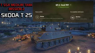 T 55A Medium Tank Mission 2 with Skoda T 25 | World of Tanks