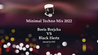 BORIS BREJCHA - Minimal Techno Special Mix « BORIS BREJCHA vs BLACK HERTZ » -PAT’s MIXES-