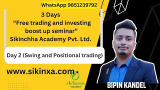 3 Days free trading and investing boost up seminar | Day 2 | Trading | Bipin Kandel |